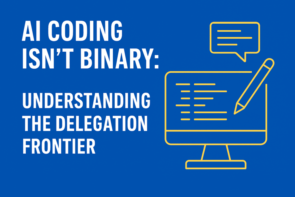 AI Coding Isn’t Binary: Exploring the model delegation frontier, with computer and coding icons.